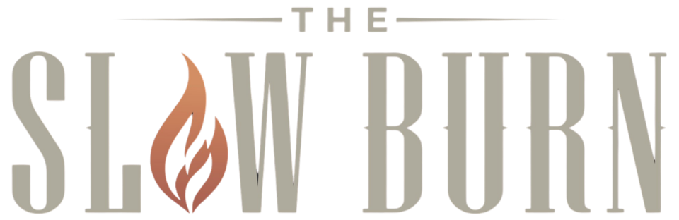 The Slow Burn